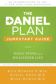 Title: The Daniel Plan Jumpstart Guide: Daily Steps to a Healthier Life, Author: Rick Warren