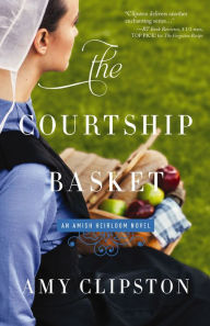 Title: The Courtship Basket (Amish Heirloom Series #2), Author: Amy Clipston