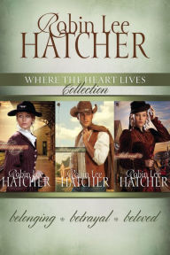 Title: The Where the Heart Lives Collection, Author: Robin Lee Hatcher
