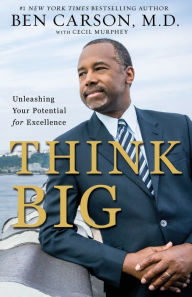 Title: Think Big: Unleashing Your Potential for Excellence, Author: Ben Carson