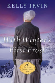 Title: With Winter's First Frost, Author: Kelly Irvin