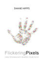 Flickering Pixels: How Technology Shapes Your Faith