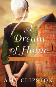 Title: A Dream of Home, Author: Amy Clipston