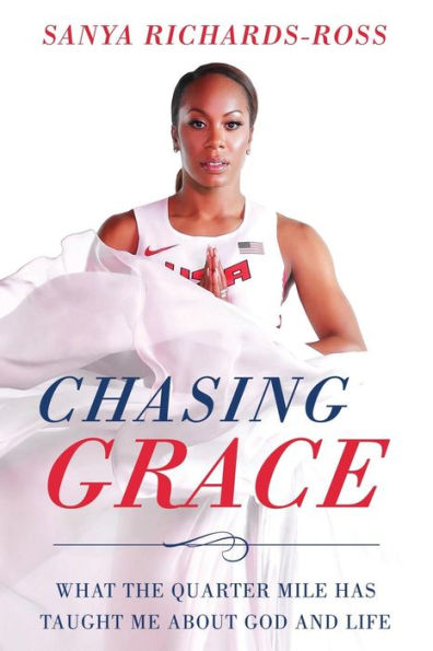 Chasing Grace: What the Quarter Mile Has Taught Me about God and Life