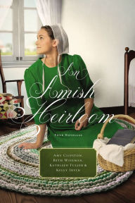 Title: An Amish Heirloom: Four Novellas, Author: Amy Clipston