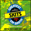 Greatest Skits on Earth: Skits with a Message