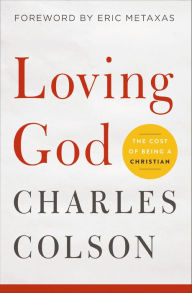 Title: Loving God: The Cost of Being a Christian, Author: Charles W. Colson