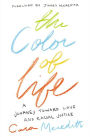 The Color of Life: A Journey toward Love and Racial Justice