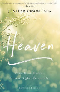 Title: Heaven: Your Real Home . . . From a Higher Perspective, Author: Joni Eareckson Tada