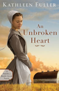 Title: An Unbroken Heart, Author: Kathleen Fuller