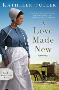 Title: A Love Made New, Author: Kathleen Fuller
