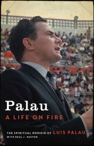 Title: Palau: A Life on Fire, Author: Luis Palau