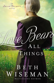 Title: Love Bears All Things, Author: Beth Wiseman