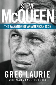 Title: Steve McQueen: The Salvation of an American Icon, Author: Greg Laurie