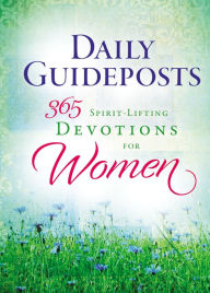 Title: Daily Guideposts 365 Spirit-Lifting Devotions for Women, Author: Guideposts