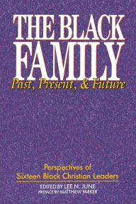 Title: The Black Family: Past, Present, and Future, Author: Lee N. June