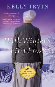 Title: With Winter's First Frost, Author: Kelly Irvin