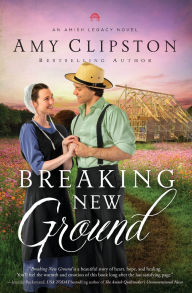 Title: Breaking New Ground, Author: Amy Clipston