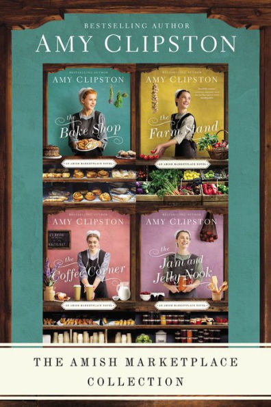 The Amish Marketplace Collection: The Bake Shop, The Farm Stand, The Coffee Corner, The Jam and Jelly Nook