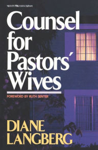 Title: Counsel for Pastors' Wives, Author: Diane Langberg