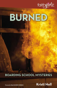 Burned (Boarding School Mysteries Series)