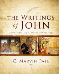 Title: The Writings of John: A Survey of the Gospel, Epistles, and Apocalypse, Author: C. Marvin Pate