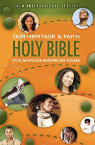 Title: NIV, Our Heritage and Faith Holy Bible for African-American Teens, Author: Zondervan