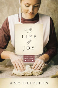 Title: A Life of Joy (Kauffman Amish Bakery Series #4), Author: Amy Clipston