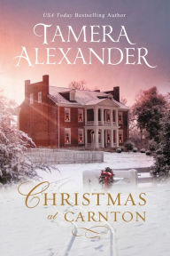 Title: Christmas at Carnton: A Novella, Author: Tamera Alexander