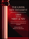 Greek New Testament, Parallel Edition: UBS4, New Revised Standard Version (NRSV), and New International Version (NIV)