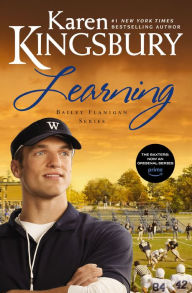 Title: Learning (Bailey Flanigan Series #2), Author: Karen Kingsbury