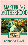 Woman's Workshop on Mastering Motherhood