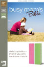 KJV Busy Mom's Bible: Daily Inspiration Even If You Only Have One Minute