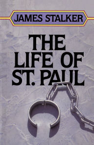 Title: The Life of Saint Paul, Author: James Stalker