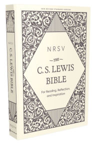 Title: NRSV, The C. S. Lewis Bible, Hardcover, Comfort Print: For Reading, Reflection, and Inspiration, Author: C. S. Lewis