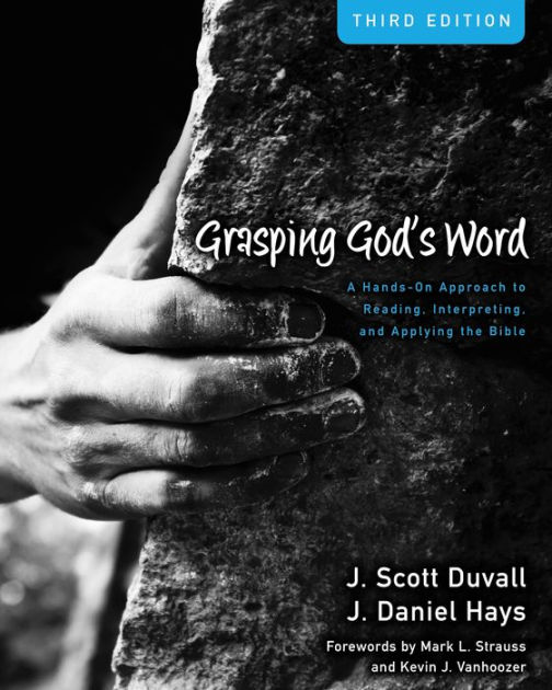 Grasping God's Word Workbook: A Hands-On Approach To Reading ...