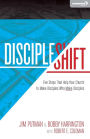 DiscipleShift: Five Steps That Help Your Church to Make Disciples Who Make Disciples