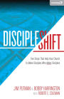 DiscipleShift: Five Steps That Help Your Church to Make Disciples Who Make Disciples