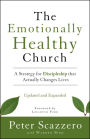 The Emotionally Healthy Church, Updated and Expanded Edition: A Strategy for Discipleship That Actually Changes Lives