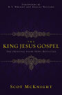 The King Jesus Gospel: The Original Good News Revisited