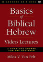 Basics of Biblical Hebrew Video Lectures: A Complete Course for the Beginner