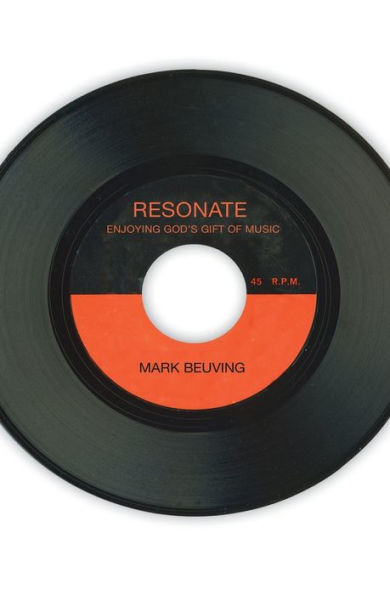 Resonate: Enjoying God's Gift of Music