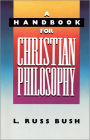 Handbook for Christian Philosophy