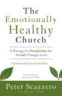 The Emotionally Healthy Church, Updated and Expanded Edition: A Strategy for Discipleship That Actually Changes Lives
