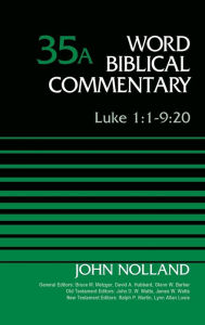 Title: Luke 1:1-9:20, Volume 35A, Author: John Nolland