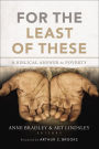For the Least of These: A Biblical Answer to Poverty