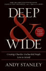 Deep and Wide: Creating Churches Unchurched People Love to Attend