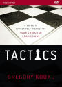 Tactics Video Study: A Guide to Effectively Discussing Your Christian Convictions