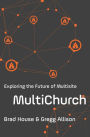 MultiChurch: Exploring the Future of Multisite