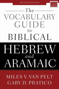 Title: The Vocabulary Guide to Biblical Hebrew and Aramaic: Second Edition, Author: Gary D. Pratico